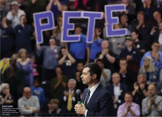  ??  ?? WILD CARD: Buttigieg’s success on the campaign trail was a surprise for many