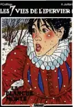  ??  ?? « Les 7 vies de l’épervier » (Dargaud), une BD dessinée par André Juillard sur des scénarios de Patrick Cothias. Le tome 1 « La blanche morte » est sorti en 1983. La série continue toujours avec « la troisième époque, quinze ans après ».