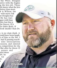  ??  ?? Joe Douglas