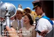  ??  ?? Royal return: Claire Foy and Matt Smith in The Crown