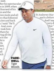  ?? ?? FAREWELL Tiger Woods