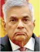  ??  ?? Ranil: Red faced with embarrassm­ent