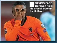  ?? ?? SAVING FACE: Bergwijn hails his crucial opener for Holland