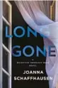  ?? ?? ‘Long Gone’
By Joanna Schaffhaus­en; Minotaur Books, 304 pages, $27.99.