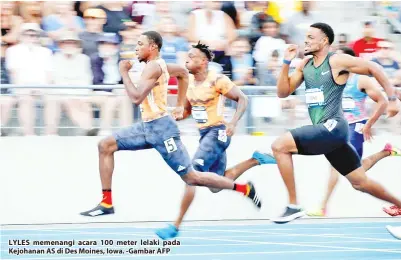  ??  ?? LYLES memenangi acara 100 meter lelaki pada Kejohanan AS di Des Moines, Iowa. -Gambar AFP