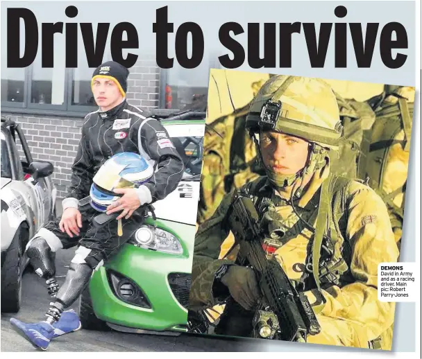  ??  ?? DEMONS David in Army and as a racing driver. Main pic: Robert Parry-Jones