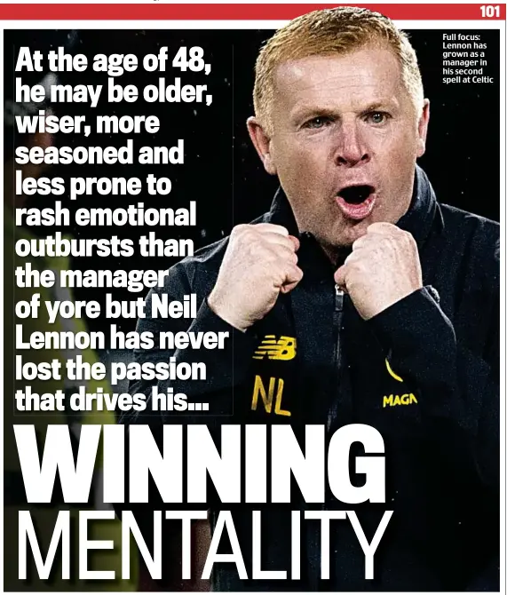  ??  ?? Full focus: Lennon has grown as a manager in his second spell at Celtic