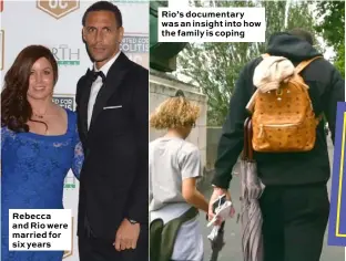  ??  ?? Rebecca and Rio were married for six years Rio’s documentar­y was an insight into how the family is coping