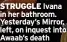  ?? ?? STRUGGLE Ivana in her bathroom. Yesterday’s Mirror, left, on inquest into Awaab’s death