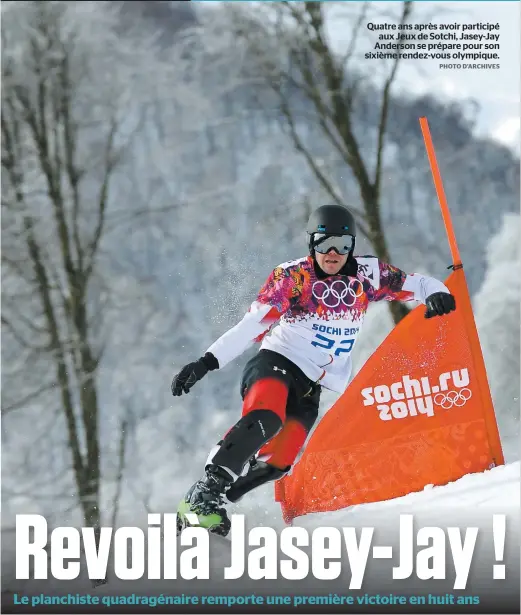  ?? PHOTO D’ARCHIVES ?? Quatre ans après avoir participé aux Jeux de Sotchi, Jasey-Jay Anderson se prépare pour son sixième rendez-vous olympique.