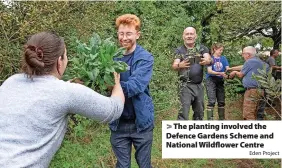  ?? Eden Project ?? > The planting involved the Defence Gardens Scheme and National Wildflower Centre