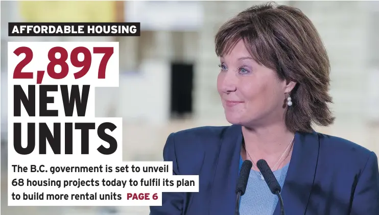  ?? DHARM MAKWANA/PNG FILES ?? Premier Christy Clark pledged in September to spend $500 million to create more affordable housing units throughout the province.