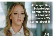  ?? ?? After quitting Scientolog­y, Remini wrote a book and made a TV series about it