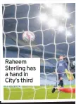  ??  ?? Raheem Sterling has a hand in City’s third