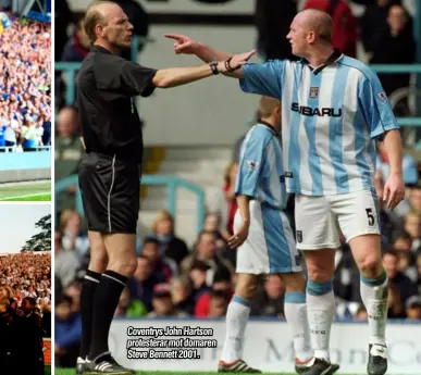  ??  ?? Coventrys John Hartson protestera­r mot domaren Steve Bennett 2001.