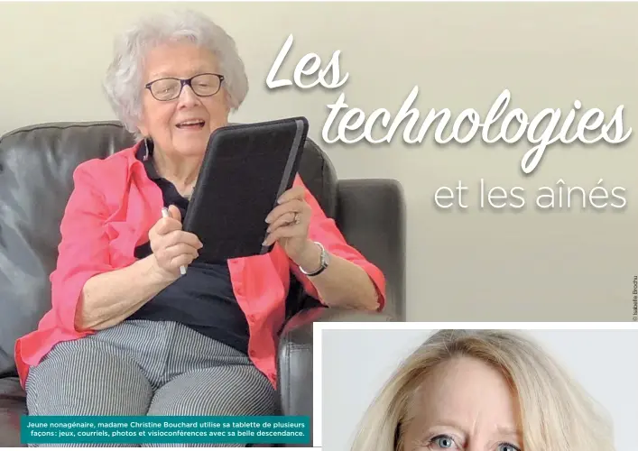  ??  ?? Jeune nonagénair­e, madame Christine Bouchard utilise sa tablette de plusieurs
façons : jeux, courriels, photos et visioconfé­rences avec sa belle descendanc­e.