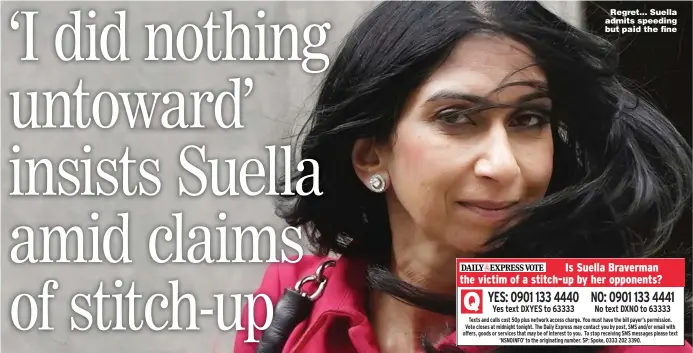  ?? ?? Regret... Suella admits speeding but paid the fine