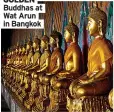  ?? ?? GOLDEN Buddhas at Wat Arun in Bangkok