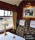  ??  ?? Luxury on board