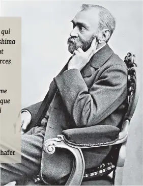 ?? Photo : Gösta Florman / The Royal Library ?? Alfred Nobel, créateur du Prix Nobel, est aussi le créateur de la dynamite.
