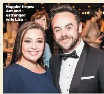  ??  ?? Happier times: Ant and estranged wife Lisa