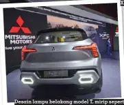  ?? ?? Desain lampu belakang model T, mirip seperti di Xpander