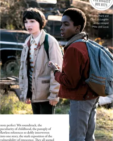  ??  ?? Finn Wolfhard and Caleb Mclaughlin as the intrepid Mike and Lucas