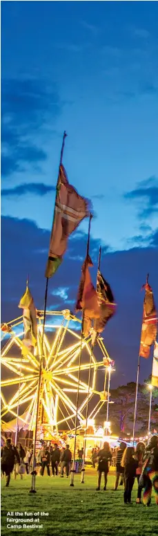  ??  ?? All the fun of the fairground at Camp Bestival