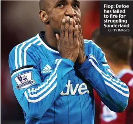 ?? GETTY IMAGES ?? Flop: Defoe has failed to fire for struggling Sunderland