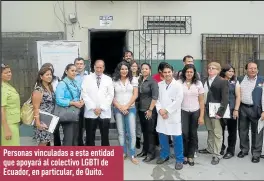  ?? Foto: Cortesía / EXTRA ?? Personas vinculadas a esta entidad que apoyará al colectivo LGBTI de Ecuador, en particular, de Quito.