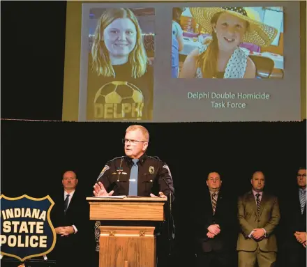  ?? MICHAEL CONROY/AP ?? State Police Superinten­dent Doug Carter announces the arrest of a suspect in the deaths of Liberty German, above left, and Abigail Williams in Delphi, Ind.