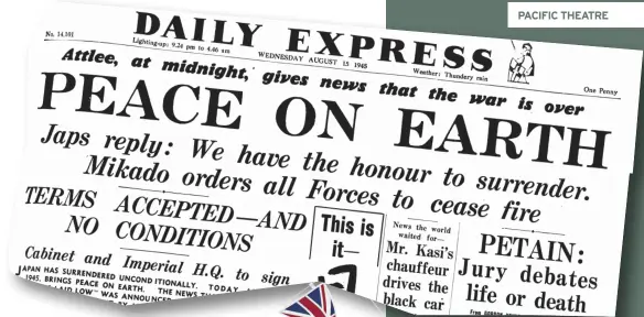  ??  ?? TOP 'Peace on Earth' Daily Express front page, August 15, 1945