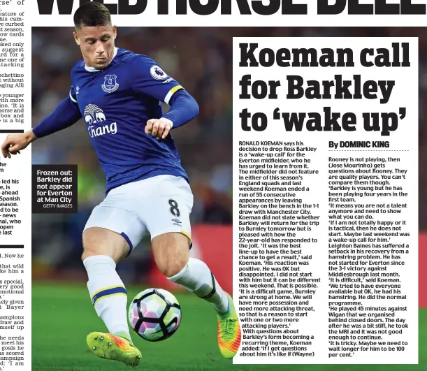  ?? GETTY IMAGES ?? Frozen out: Barkley did not appear for Everton at Man City