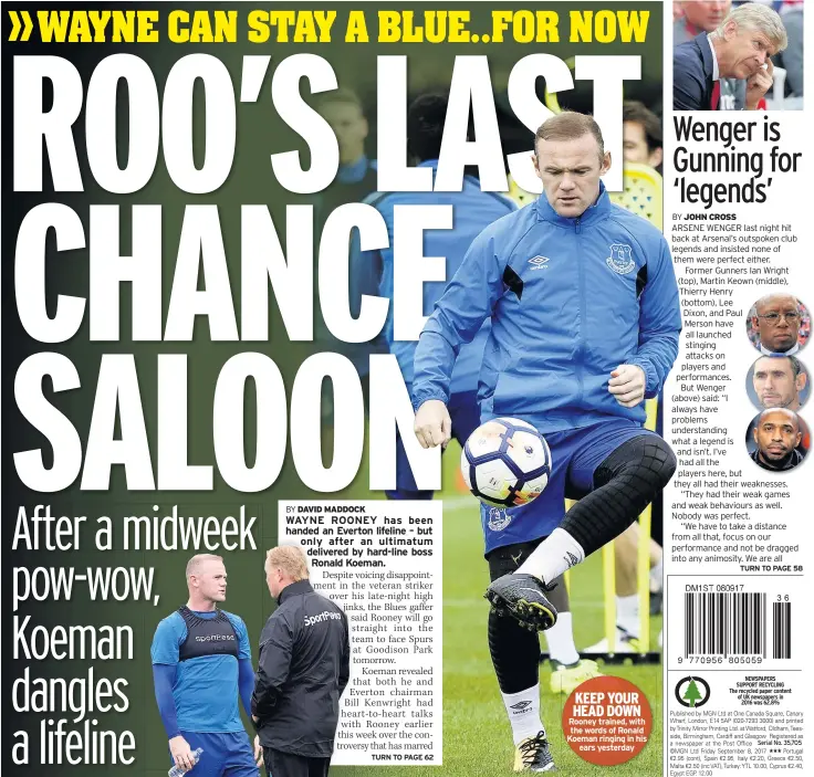  ??  ?? KEEP YOUR HEAD DOWN Rooney trained, with the words of Ronald Koeman ringing in his ears yesterday