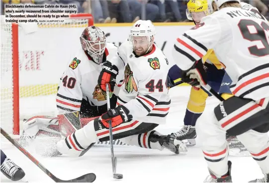  ?? MARK HUMPHREY/AP ?? Blackhawks defenseman Calvin de Haan (44), who’s nearly recovered from shoulder surgery in December, should be ready to go when training camp starts.