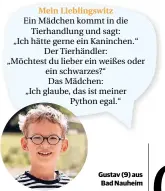  ??  ?? Kennst du auch einen guten Witz? Jedes Kind, dessen Witz veröffentl­icht wird, bekommt ein kleines Geschenk! Witz und Foto schickst du an kinder@rheinische-post.de