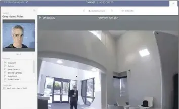 ?? IPVM ?? VINTRA, a San Jose-based company, showed off its “co-appearance” software in an industry video. “You can ... create a target, based off of this guy, and then see who this guy’s hanging out with,” its chief executive said.