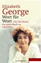  ??  ?? ELIZABETH GEORGE: Wort für Wort
Übersetzt von Elke Hosfeld Goldmann TB (2004),
352 Seiten, 12 Euro