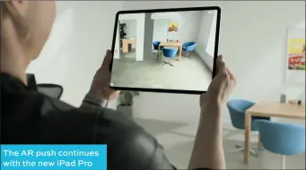  ??  ?? The AR push continues with the new ipad Pro