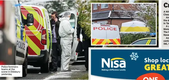  ?? ?? Police forensics teams at the scene in Didsbury yesterday