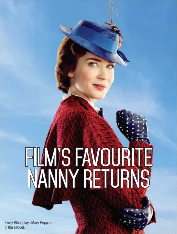  ??  ?? Emily Blunt plays Mary Poppins in the sequel.