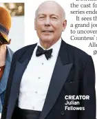  ?? ?? CREATOR Julian Fellowes