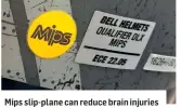  ?? ?? Mips slip-plane can reduce brain injuries