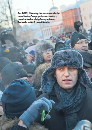  ?? ?? Em 2012, Navalny durante a onda de manifestaç­ões populares contra o resultado das eleições que levou Putin de volta à presidênci­a.