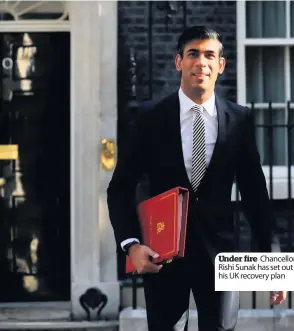  ??  ?? Under fire Chancellor Rishi Sunak has set out his UK recovery plan