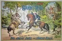  ??  ?? Great Western Printing Lithograph Company, Jas. H. Wallick’s New Bandit King, The Great Duel on Horse-back, lithograph, 28¼ x 42¼”. Gift of Harry T. Peters Jr., Natalie Peters, and Natalie Webster. 1959-67.207.