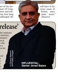  ?? ?? INFLUENTIA­L: Qamar Javed Bajwa