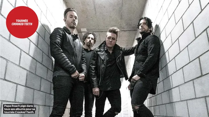  ?? Crooked Teeth. ?? Papa Roach pige dans tous ses albums pour sa tournée