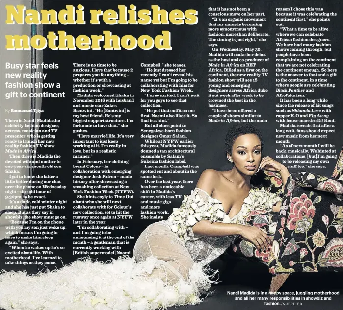  ?? /SUPPLIED ?? Nandi Madida is in a happy space, juggling motherhood and all her many responsibi­lities in showbiz and fashion.