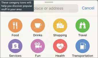  ??  ?? These category icons will help you discover popular stuff in your area